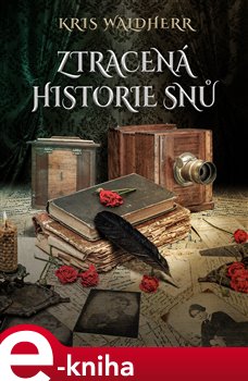 Ztracená historie snů - Kris Waldherr