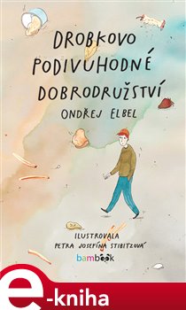 Levně Drobkovo podivuhodné dobrodružství - Ondřej Elbel