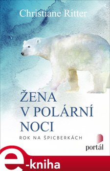 Levně Žena v polární noci. Rok na Špicberkách - Christiane Riiter