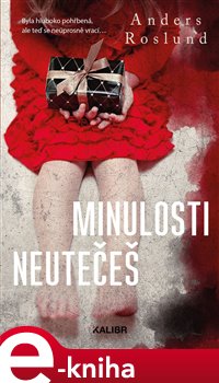 Levně Minulosti neutečeš - Anders Roslund