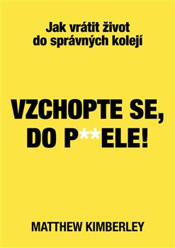 Vzchopte se, do p**dele! koupíte na Kosmas.cz