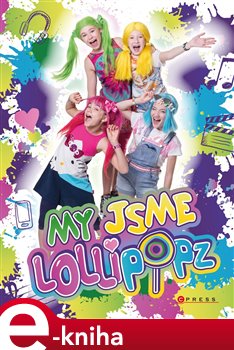 Levně My jsme Lollipopz - Karel Andreas Stiebling