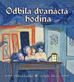 Odbila dvanáctá hodina, mp3 - Otfried Preussler
