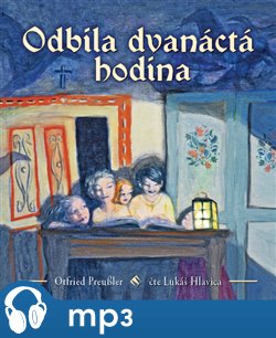 Levně Odbila dvanáctá hodina, mp3 - Otfried Preussler