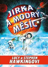 Jirka a modrý měsíc - Stephen Hawking, Lucy Hawkingová