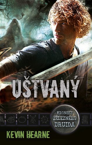 Uštvaný: Kroniky železného druida 6 - Kevin Hearne