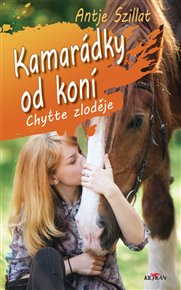 Kamarádky od koní 2.: Chyťte zloděje - Antje Szillat