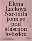 Narodila jsem se pod šťastnou hvězdou