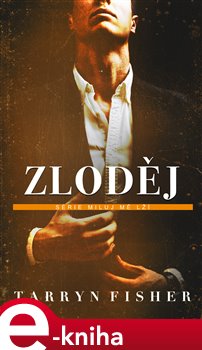 Levně Zloděj - Tarryn Fisher