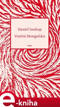 Levně Vnitřní Mongolsko - Daniel Soukup