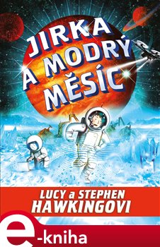 Levně Jirka a modrý měsíc - Lucy Hawkingová, Stephen Hawking
