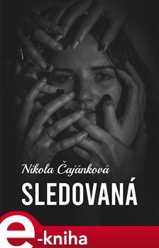 Sledovaná - Nikola Čajánková