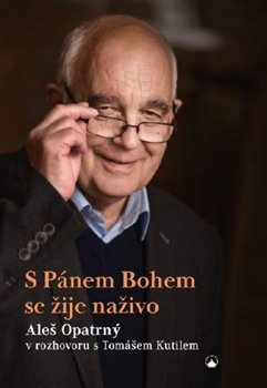 S Pánem Bohem se žije naživo - v rozhovoru s Tomášem Kutilem koupíte na Kosmas.cz