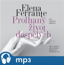 Levně Prolhaný život dospělých - Elena Ferrante