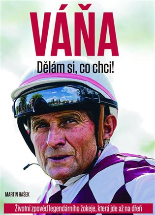 Váňa: Dělám si, co chci! - Martin Hašek