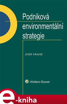 Levně Podniková environmentální strategie - Josef Krause