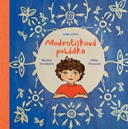 Levně Modrotisková pohádka - Martina Dvořáková