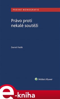 Levně Právo proti nekalé soutěži - Daniel Patěk