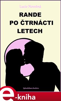 Levně Rande po čtrnácti letech - Lucie Novotná