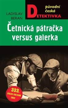Levně Četnická pátračka versus galerka - Ladislav Beran