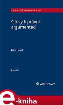 Levně Glosy k právní argumentaci - Libor Hanuš