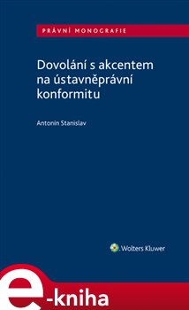 Levně Dovolání s akcentem na ústavněprávní konformitu - Antonín Stanislav