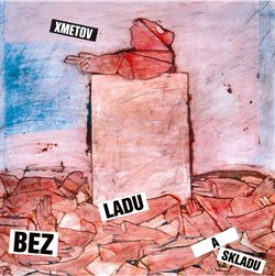 Levně BEZ LADU A SKLADU - XMETOV LP