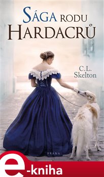 Levně Sága rodu Hardacrů - C. L. Skelton