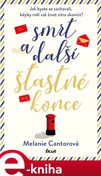 Levně Smrt a další šťastné konce - Melanie Cantorová