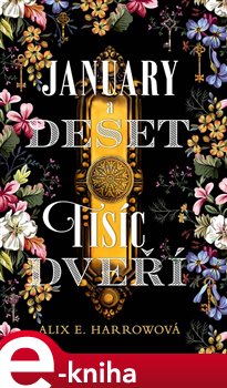 Levně January a Deset tisíc dveří - Alix E. Harrowová