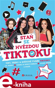 Levně Staň se hvězdou TikToku - kolektiv autorů