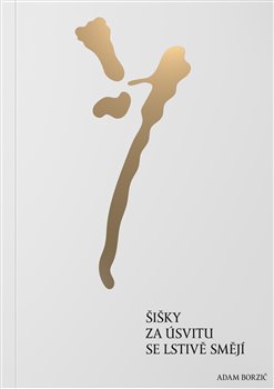 Šišky za úsvitu se lstivě smějí koupíte na Kosmas.cz