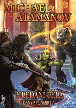 Levně Hledání těla - Temný bylinkář 4 - Michael Atamanov