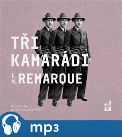 Levně Tři kamarádi, mp3 - Erich Maria Remarque