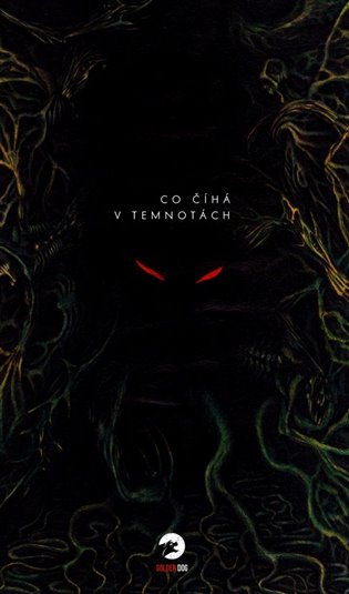 Co číhá v temnotách - kolektiv autorů