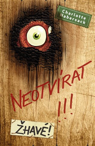 Neotvírat!!! Žhavé! - Charlotte Habersack