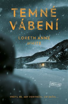 Levně Temné vábení - Loreth Anne White