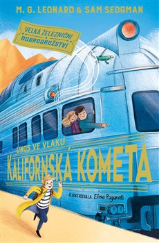 Levně Únos ve vlaku Kalifornská kometa - M. G. Leonardová, Sam Sedgman