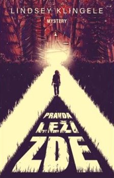 Levně Pravda leží zde - Lindsey Klingele