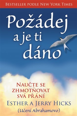 Požádej a je ti dáno - Jerry Hicks, Esther Hicksová