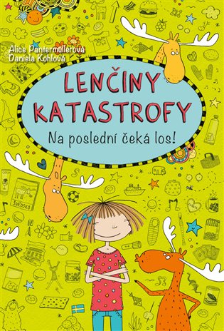 Lenčiny katastrofy - Na poslední čeká los! - Alice Pantermüllerová