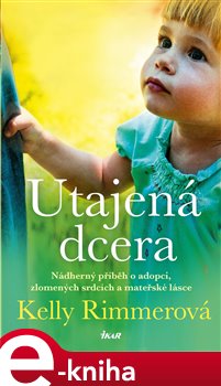 Levně Utajená dcera - Kelly Rimmerová