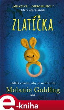 Levně Zlatíčka - Melanie Golding