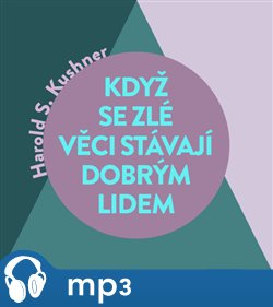 Levně Když se zlé věci stávají dobrým lidem, mp3 - Harold S. Kushner