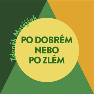 Po dobrém, nebo po zlém?, mp3 - Zdeněk Matějček