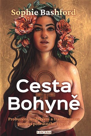 Cesta Bohyně - Sophie Bashford