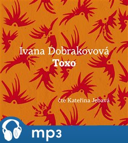 Levně Toxo, mp3 - Ivana Dobrakovová