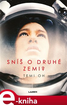 Levně Sníš o druhé Zemi? - Temi Oh