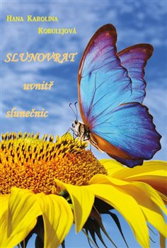 Slunovrat uvnitř slunečnic koupíte na Kosmas.cz