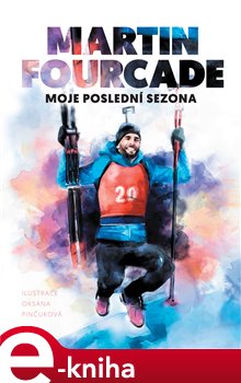 Levně Martin Fourcade. Moje poslední sezona - Martin Fourcade e-kniha